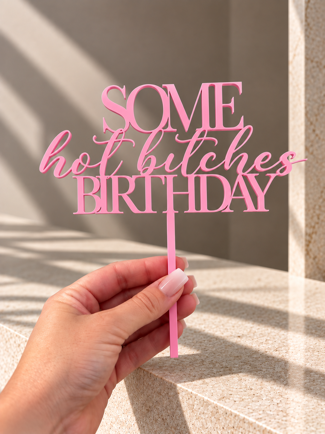 Some Hot Bitches Birthday Cake Topper